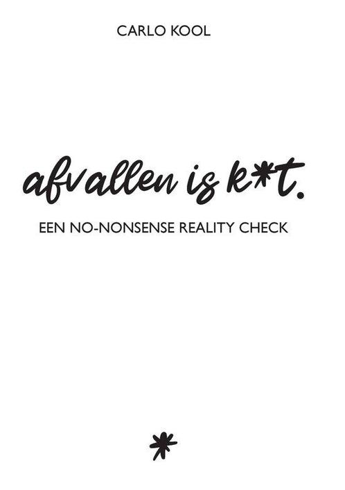 9789082141160 Afvallen is k*t | Tweedehands, Boeken, Gezondheid, Dieet en Voeding, Zo goed als nieuw, Verzenden