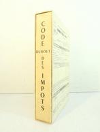 Dubout - Code des Impôts [avec suite] - 1958, Antiek en Kunst, Antiek | Boeken en Bijbels