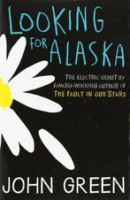 Looking for Alaska 9780007523160 John Green, Verzenden, Zo goed als nieuw, John Green