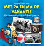 Met pa en ma op vakantie 9789089893314 Jack Botermans, Boeken, Hobby en Vrije tijd, Gelezen, Jack Botermans, Wim van Grinsven