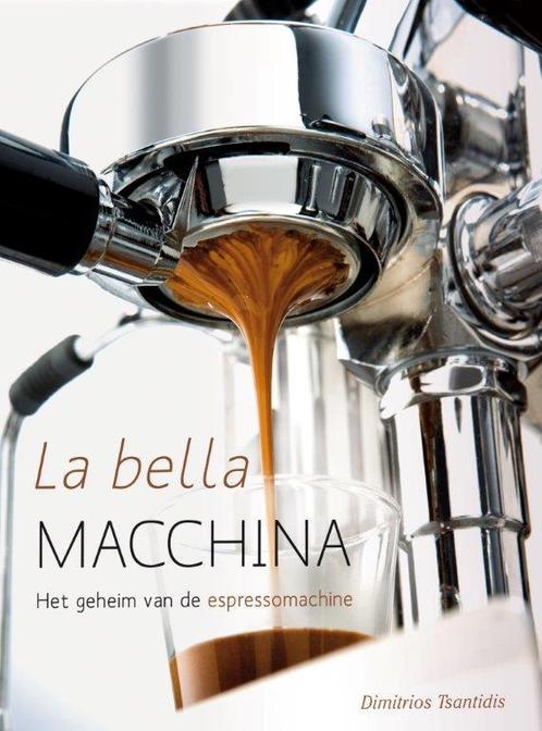 La bella macchina 9789059565845 Dimitrios Tsantidis, Boeken, Kookboeken, Zo goed als nieuw, Verzenden