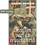 Gezellen van de eeuwigheid 9789029507424 J. Bourin, Boeken, Verzenden, Gelezen, J. Bourin
