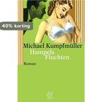 Hampels Fluchten 9783596148462 Michael Kumpfmüller, Boeken, Verzenden, Gelezen, Michael Kumpfmüller