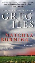 Natchez Burning 9780062311092 Greg Iles, Verzenden, Gelezen, Greg Iles
