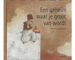 Een geheim waar je groot van wordt - Een geheim waar je, Boeken, Ophalen of Verzenden, Nieuw