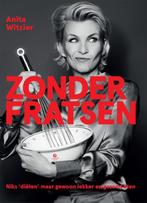 Zonder fratsen 9789048846177 Anita Witzier, Boeken, Kookboeken, Verzenden, Zo goed als nieuw, Anita Witzier