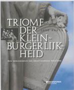 Triomf Der Kleinburgelijkheid 9789058267467 José Raets, Verzenden, Zo goed als nieuw, José Raets