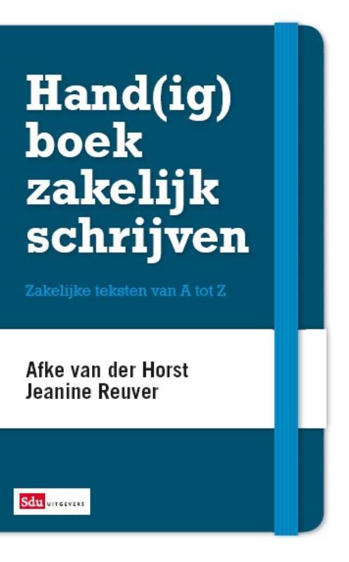 Hand(ig)boek zakelijk schrijven 9789012582537 J. Reuver, Boeken, Overige Boeken, Gelezen, Verzenden