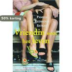 Vriendin voor het leven 9789032500337 P. Redmond Satran, Verzenden, Zo goed als nieuw, P. Redmond Satran