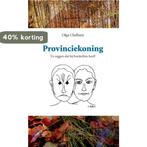 Provinciekoning 9789491014178 Olga Chelbani, Verzenden, Gelezen, Olga Chelbani