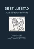 De stille stad 9789464354881 Rob Komen Jaap van Kesteren, Verzenden, Gelezen, Rob Komen Jaap van Kesteren