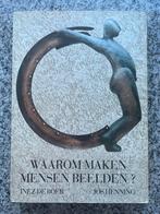 Waarom maken mensen beelden?, Boeken, Hobby en Vrije tijd, Gelezen, Inez de Boer en Jos Henning, Verzenden, Overige onderwerpen