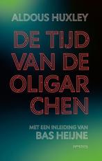 De Tijd Van De Oligarchen | 9789044661873 | Huxley, Aldous /, Ophalen of Verzenden, Nieuw, Huxley, Aldous / Heijne, Bas