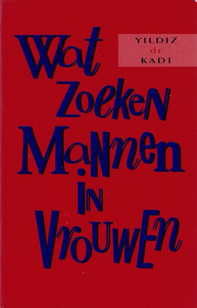 WAT ZOEKEN MANNEN IN VROUWEN 9789055990047 Y. de Kadt, Boeken, Psychologie, Gelezen, Verzenden