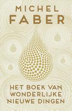 Het boek van wonderlijke nieuwe dingen, Boeken, Ophalen of Verzenden, Nieuw