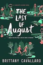 The Last of August 9780062398956 Brittany Cavallaro, Verzenden, Zo goed als nieuw, Brittany Cavallaro