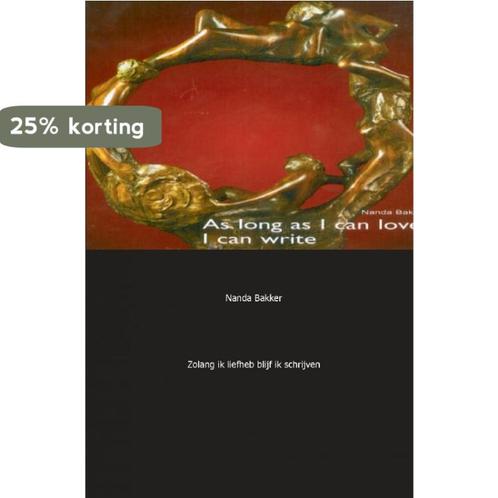 Zolang ik liefhad, blijf ik schrijven 9789080873223, Boeken, Gedichten en Poëzie, Gelezen, Verzenden