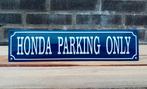 Honda parking only, Verzamelen, Merken en Reclamevoorwerpen, Verzenden, Nieuw