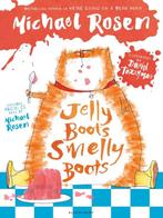 9781408873441 Jelly Boots, Smelly Boots Michael Rosen, Boeken, Verzenden, Nieuw, Michael Rosen