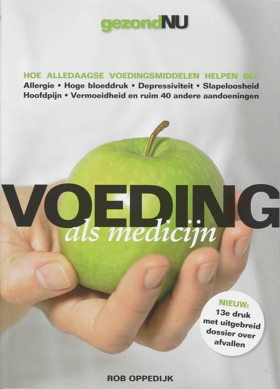 Voeding als medicijn / GezondNU 9789021530185 R. Oppedijk, Boeken, Gezondheid, Dieet en Voeding, Gelezen, Verzenden