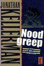 Noodgreep 9789024514137 Jonathan Kellerman, Boeken, Verzenden, Gelezen, Jonathan Kellerman
