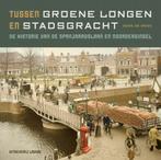 Tussen groene longen en stadsgracht 9789491536885, Verzenden, Gelezen, Henk de Vries