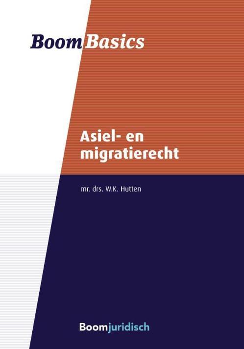 Asiel  en Migratierecht 9789462909052, Boeken, Studieboeken en Cursussen, Zo goed als nieuw, Verzenden