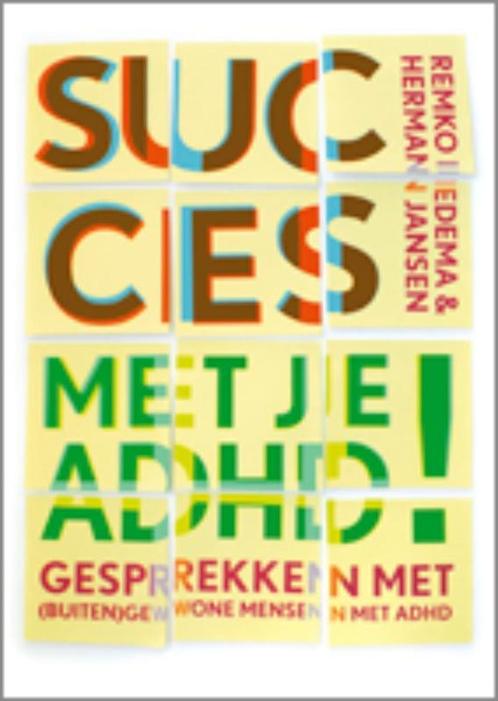 Succes met je ADHD! 9789078709114 Remko Iedema, Boeken, Gezondheid, Dieet en Voeding, Zo goed als nieuw, Verzenden