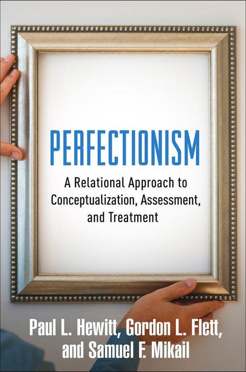 9781462528721 Perfectionism Paul L. Hewitt, Boeken, Studieboeken en Cursussen, Nieuw, Verzenden