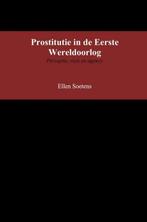 9789402168877 Prostitutie in de Eerste Wereldoorlog, Verzenden, Nieuw, Ellen Soetens