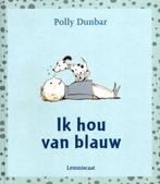 Ik Hou Van Blauw 9789047700166 P. Dunbar, Verzenden, Zo goed als nieuw, P. Dunbar