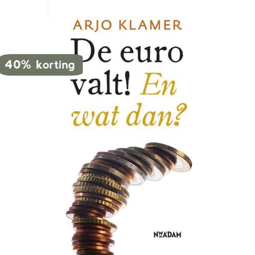 De euro valt! 9789046817285 Arjo Klamer, Boeken, Economie, Management en Marketing, Gelezen, Verzenden