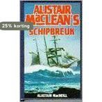 ALISTAIR MACLEANS SCHIPBREUK 9789022514788 Alastair MacNeill, Boeken, Romans, Verzenden, Gelezen, Alastair MacNeill