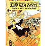 Sjef van Oekel zoekt het hogerop 8710722128006, Verzenden, Gelezen, Wim T. Schippers met tekeningen van Theo van den Boogaard