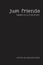 Just Friends: Based on a True Story by Professor Patricia, Verzenden, Gelezen