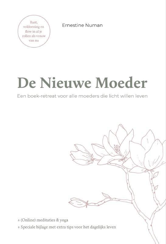 De Nieuwe Moeder 9789090370675 Ernestine Numan, Boeken, Psychologie, Gelezen, Verzenden
