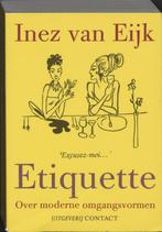 Etiquette 9789025416195 Inez van Eijk, Boeken, Verzenden, Gelezen, Inez van Eijk