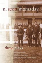 Three Plays | 9780806164526 | N. Scott Momaday, Zo goed als nieuw, N. Scott Momaday