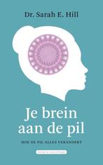 9789038805337 Je brein aan de pil | Tweedehands, Verzenden, Zo goed als nieuw, Sarah Hill