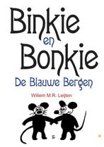 De blauwe bergen / Binkie en Bonkie 9789048439690, Boeken, Verzenden, Zo goed als nieuw, Willem M.R. Leijten