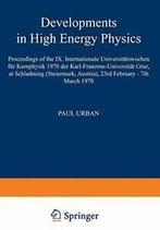 Developments in High Energy Physics : Proceedin. Urban,, Urban, Paul, Zo goed als nieuw, Verzenden