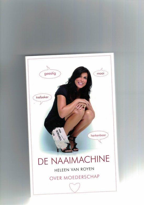 De naaimachine 9789048004157 Heleen van Royen, Boeken, Romans, Gelezen, Verzenden