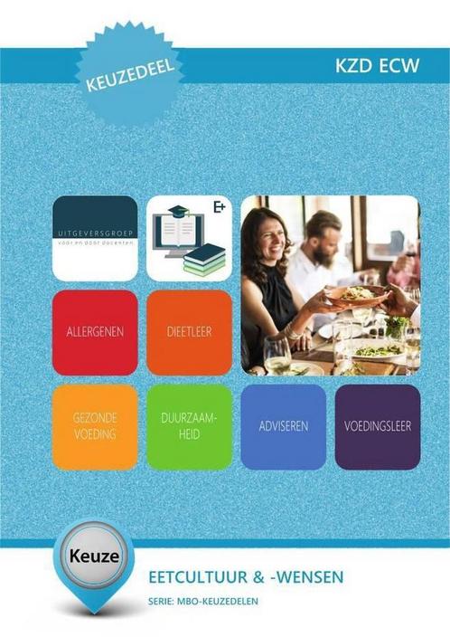 KZD ECW / Eetcultuur en -wensen / Keuzedeel 9789400219472, Boeken, Schoolboeken, Gelezen, Verzenden
