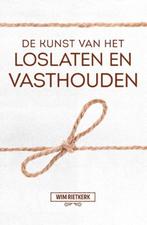 De kunst van het loslaten en vasthouden 9789043526883, Boeken, Verzenden, Gelezen, Wim Rietkerk