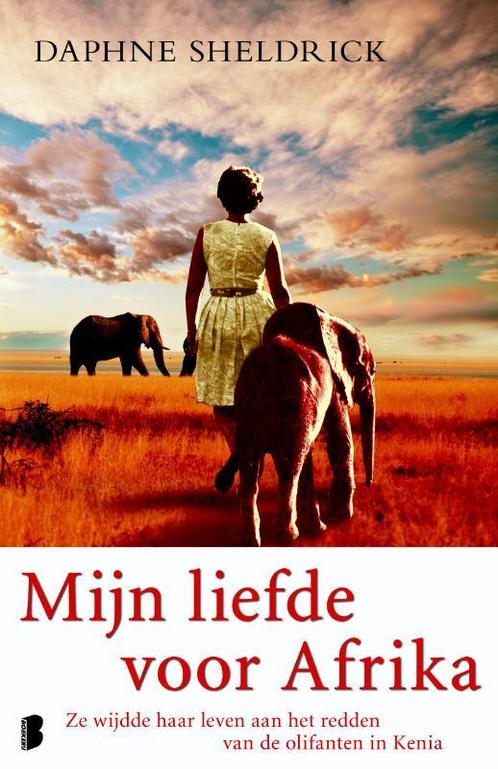 Mijn liefde voor Afrika 9789022558324 Daphne Sheldrick, Boeken, Literatuur, Zo goed als nieuw, Verzenden