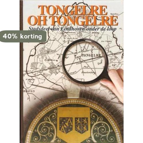 Tongelre oh Tongelre 9789090150635 A.W.J.C. van den Boomen, Boeken, Overige Boeken, Gelezen, Verzenden