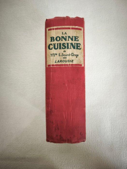 Mme E. Saint-Ange - La Bonne Cuisine - 1929, Antiek en Kunst, Antiek | Boeken en Bijbels