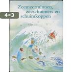 Zeemeerminnen, zeeschuimers en schuimkoppen 9789056374570, Verzenden, Gelezen