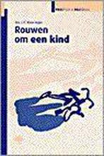 Rouwen Om Een Kind 9789050307819 L.C. Kleine-Vuyst, Gelezen, Verzenden, L.C. Kleine-Vuyst, J. Stolk