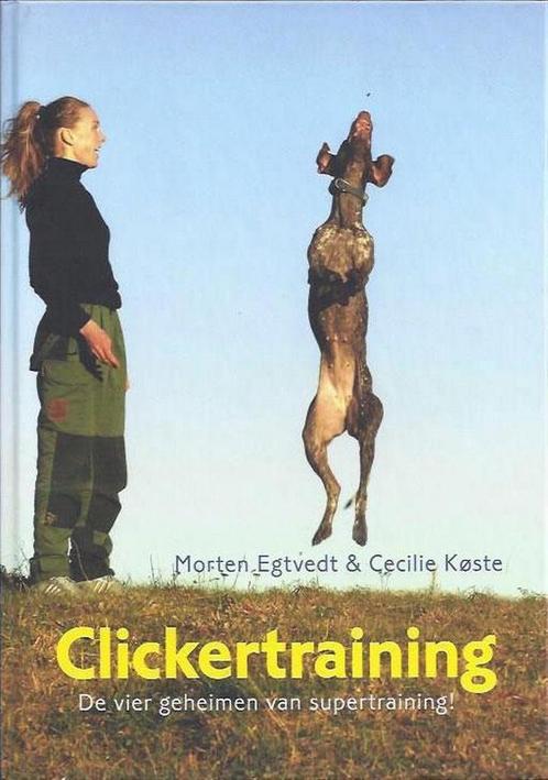 Clickertraining 9789081456814 M. Egtvedt, Boeken, Hobby en Vrije tijd, Gelezen, Verzenden